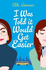 I Was Told It Would Get Easier: The hilarious new novel from the bestselling author of THE BOOKISH LIFE OF NINA HILL Unabridged edition cena un informācija | Fantāzija, fantastikas grāmatas | 220.lv