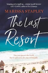 Last Resort: a gripping novel of lies, secrets and trouble in paradise цена и информация | Фантастика, фэнтези | 220.lv