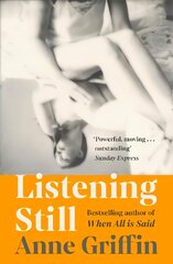 Listening Still: The new novel by the bestselling author of When All is Said цена и информация | Фантастика, фэнтези | 220.lv