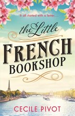 Little French Bookshop: A tale of love, hope, mystery and belonging cena un informācija | Fantāzija, fantastikas grāmatas | 220.lv