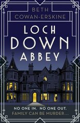 Loch Down Abbey: Downton Abbey meets locked-room mystery in this playful, humorous novel set in 1930s Scotland цена и информация | Фантастика, фэнтези | 220.lv