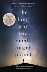 Long Way to a Small, Angry Planet: Wayfarers 1 cena un informācija | Fantāzija, fantastikas grāmatas | 220.lv