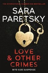 Love and Other Crimes: Short stories from the bestselling crime writer cena un informācija | Fantāzija, fantastikas grāmatas | 220.lv