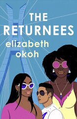 Returnees: An 'evocative tale of identity, friendship and unexpected love' Mail on Sunday цена и информация | Фантастика, фэнтези | 220.lv