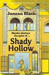 Shady Hollow: The first in a cosy murder series of 'rare and sinister charm' цена и информация | Фантастика, фэнтези | 220.lv