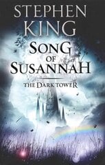 Dark Tower VI: Song of Susannah: (Volume 6), Bk. VI, Song of Susannah цена и информация | Фантастика, фэнтези | 220.lv