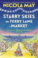 Starry Skies in Ferry Lane Market: Book 2 in a brand new series by the author of bestselling phenomenon THE CORNER SHOP IN COCKLEBERRY BAY cena un informācija | Fantāzija, fantastikas grāmatas | 220.lv