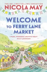 Welcome to Ferry Lane Market: Book 1 in a brand new series by the author of bestselling phenomenon THE CORNER SHOP IN COCKLEBERRY BAY cena un informācija | Fantāzija, fantastikas grāmatas | 220.lv