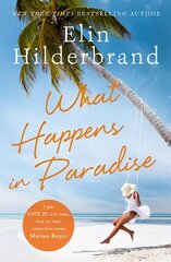 What Happens in Paradise: Book 2 in NYT-bestselling author Elin Hilderbrand's sizzling Paradise series цена и информация | Фантастика, фэнтези | 220.lv