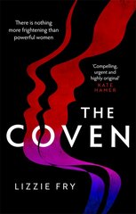 Coven: For fans of Vox, The Power and A Discovery of Witches cena un informācija | Fantāzija, fantastikas grāmatas | 220.lv