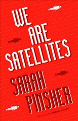 We Are Satellites cena un informācija | Fantāzija, fantastikas grāmatas | 220.lv