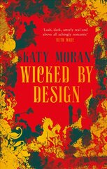 Wicked By Design: Sexy, thrilling, swashbuckling Regency romance with a twist cena un informācija | Fantāzija, fantastikas grāmatas | 220.lv