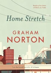 Home Stretch: THE SUNDAY TIMES BESTSELLER & WINNER OF THE AN POST IRISH POPULAR FICTION AWARDS цена и информация | Фантастика, фэнтези | 220.lv