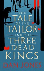Tale of the Tailor and the Three Dead Kings: A medieval ghost story cena un informācija | Fantāzija, fantastikas grāmatas | 220.lv