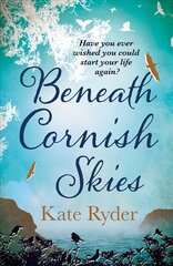 Beneath Cornish Skies: An International Bestseller - A heartwarming love story about taking a chance on a new beginning cena un informācija | Fantāzija, fantastikas grāmatas | 220.lv
