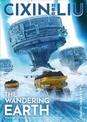 Cixin Liu's The Wandering Earth: A Graphic Novel Flapped paperback cena un informācija | Fantāzija, fantastikas grāmatas | 220.lv