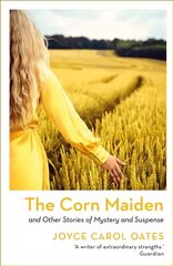 Corn Maiden: And Other Stories of Mystery and Suspense Reissue цена и информация | Фантастика, фэнтези | 220.lv