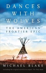 Dances with Wolves: The American Frontier Epic including The Holy Road цена и информация | Фантастика, фэнтези | 220.lv