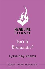 Isn't it Bromantic?: The sweetest romance you'll read this year! цена и информация | Фантастика, фэнтези | 220.lv