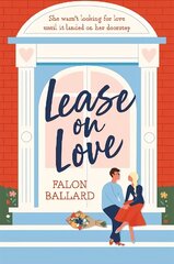 Lease on Love: A warmly funny and delightfully sharp opposites-attract, roommates-to-lovers romance цена и информация | Фантастика, фэнтези | 220.lv