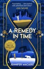 Remedy In Time: Your FAVOURITE new timeslip story, from the author of the cult classic TIME FOR ALEXANDER series cena un informācija | Fantāzija, fantastikas grāmatas | 220.lv