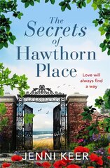 Secrets of Hawthorn Place: A heartfelt and charming dual-time story of the power of love cena un informācija | Fantāzija, fantastikas grāmatas | 220.lv