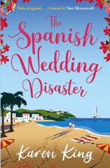 Spanish Wedding Disaster: The escapist summer romance you will fall in love with! цена и информация | Фантастика, фэнтези | 220.lv