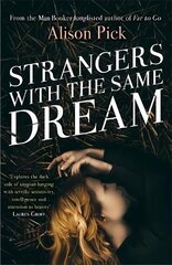 Strangers with the Same Dream: From the Man Booker Longlisted author of Far to Go cena un informācija | Fantāzija, fantastikas grāmatas | 220.lv