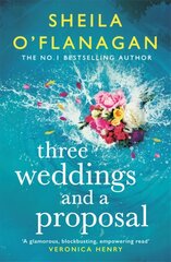 Three Weddings and a Proposal: One summer, three weddings, and the shocking phone call that changes everything . . . cena un informācija | Fantāzija, fantastikas grāmatas | 220.lv