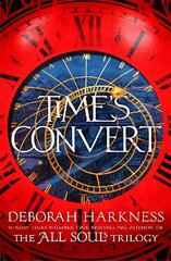 Time's Convert: return to the spellbinding world of A Discovery of Witches cena un informācija | Fantāzija, fantastikas grāmatas | 220.lv