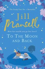 To The Moon And Back: An uplifting tale of love, loss and new beginnings цена и информация | Фантастика, фэнтези | 220.lv