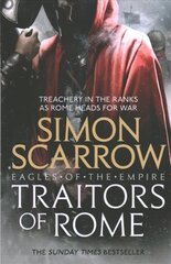 Traitors of Rome (Eagles of the Empire 18): Roman army heroes Cato and Macro face treachery in the ranks cena un informācija | Fantāzija, fantastikas grāmatas | 220.lv