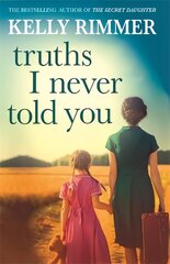 Truths I Never Told You: An absolutely gripping, heartbreaking novel of love and family secrets цена и информация | Фантастика, фэнтези | 220.lv