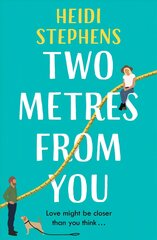 Two Metres From You: Escape with this hilarious, feel-good and utterly irresistible romantic comedy! cena un informācija | Fantāzija, fantastikas grāmatas | 220.lv