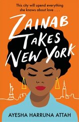 Zainab Takes New York: Zainab Sekyi is on a quest to find herself... cena un informācija | Fantāzija, fantastikas grāmatas | 220.lv