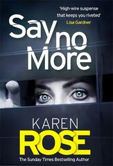 Say No More (The Sacramento Series Book 2): the heart-stopping thriller from the Sunday Times bestselling author cena un informācija | Fantāzija, fantastikas grāmatas | 220.lv