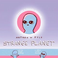 Strange Planet: The Comic Sensation of the Year цена и информация | Фантастика, фэнтези | 220.lv