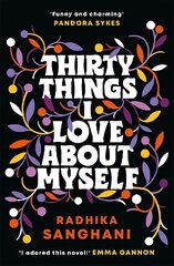 Thirty Things I Love About Myself: The 'witty', 'uplifting', 'inspiring', 'fresh', 'joyful' novel you must not miss! цена и информация | Фантастика, фэнтези | 220.lv