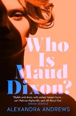 Who is Maud Dixon?: a wickedly twisty thriller with a character you'll never forget цена и информация | Фантастика, фэнтези | 220.lv