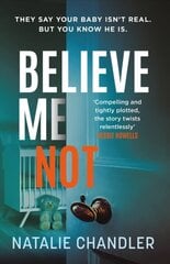 Believe Me Not: A compulsive and totally unputdownable edge-of-your-seat psychological thriller цена и информация | Фантастика, фэнтези | 220.lv