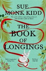 Book of Longings: From the author of the international bestseller THE SECRET LIFE OF BEES цена и информация | Фантастика, фэнтези | 220.lv
