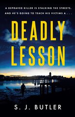 Deadly Lesson: A twisting and unflinching thriller цена и информация | Фантастика, фэнтези | 220.lv