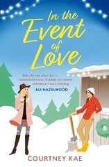 In the Event of Love: A sweet and steamy Christmas rom-com! cena un informācija | Romāni | 220.lv