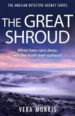 Great Shroud: A gripping and addictive murder mystery perfect for crime fiction fans (The   Anglian Detective Agency Series, Book 5) цена и информация | Фантастика, фэнтези | 220.lv