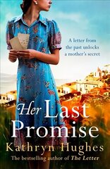 Her Last Promise: An absolutely gripping novel of the power of hope and World War Two historical fiction from the bestselling author of The Letter цена и информация | Фантастика, фэнтези | 220.lv