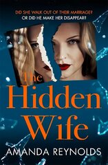 Hidden Wife: The twisting, turning new psychological thriller that will have you hooked cena un informācija | Fantāzija, fantastikas grāmatas | 220.lv