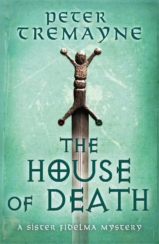 House of Death (Sister Fidelma Mysteries Book 32) цена и информация | Fantāzija, fantastikas grāmatas | 220.lv