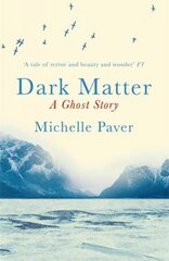 Dark Matter: the gripping ghost story from the author of WAKENHYRST цена и информация | Фантастика, фэнтези | 220.lv