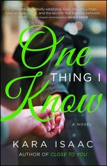 One Thing I Know: A Novel cena un informācija | Fantāzija, fantastikas grāmatas | 220.lv