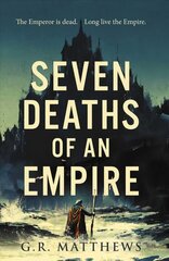 Seven Deaths of an Empire cena un informācija | Fantāzija, fantastikas grāmatas | 220.lv